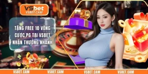 Tặng Free 10 Vòng Cược PG Tại Vsbet